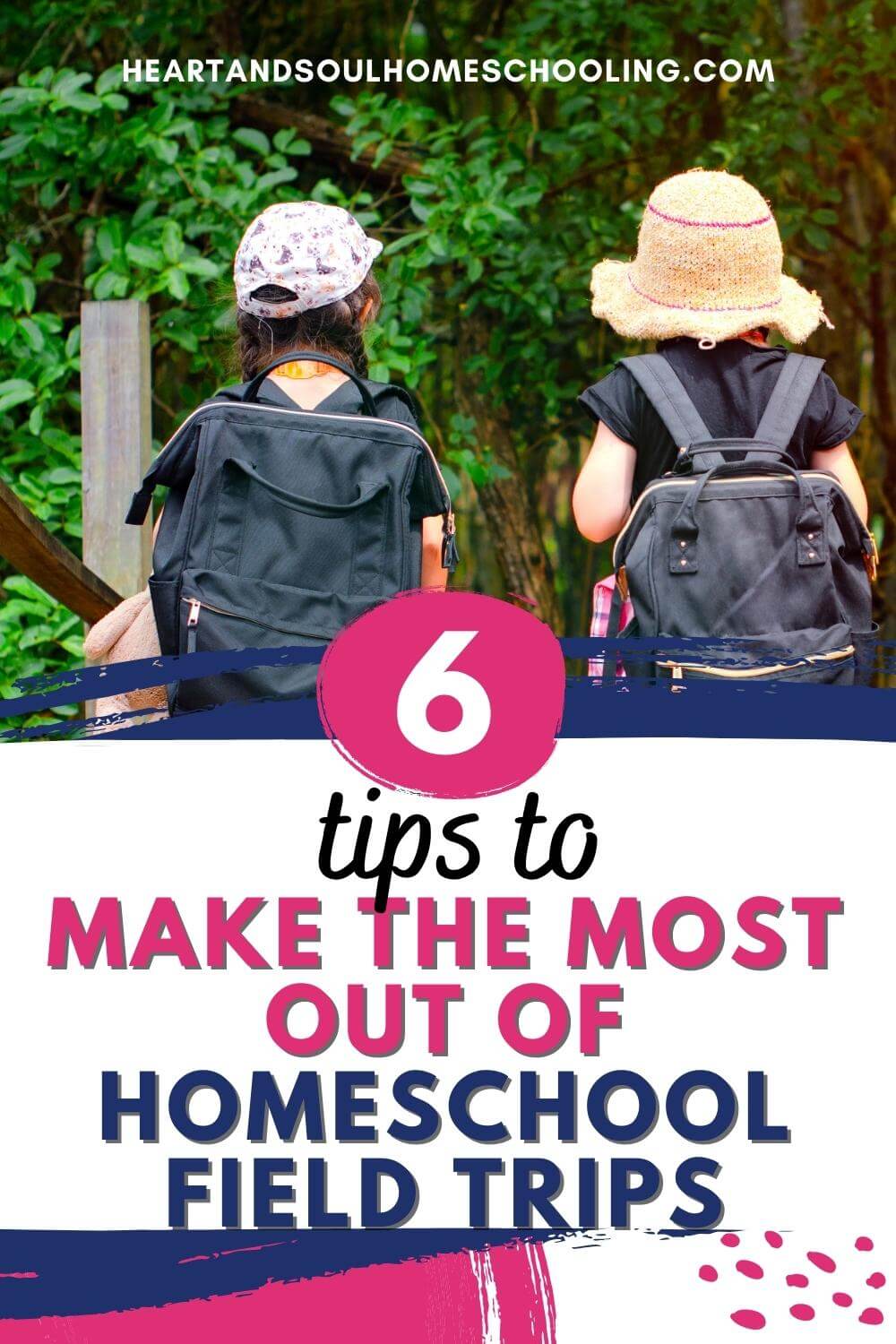 Homeschool Field Trips: 6 Tips to Make the Most out of Them - Heart and ...