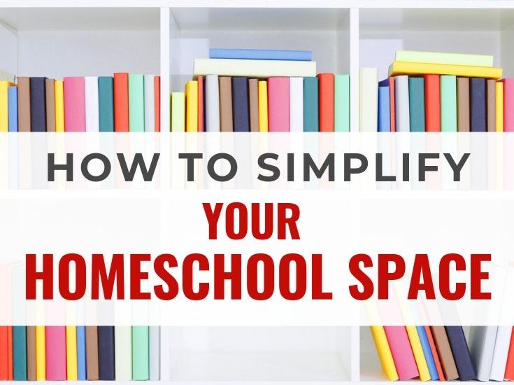 simplify homeschooling space