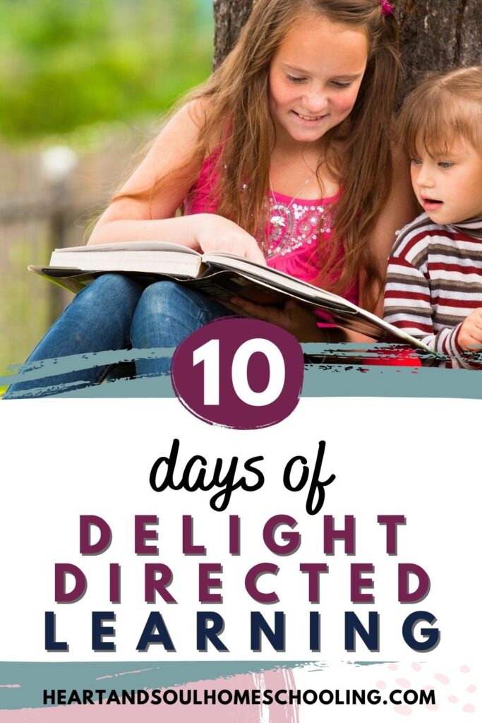 Delight Directed Learning In Your Homeschool Heart And Soul Homeschooling 